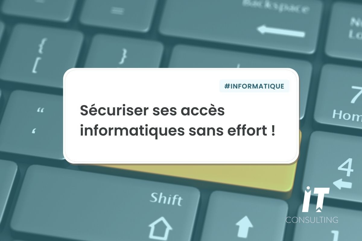 Mots de passe, comment bien sécuriser ses accès (sans trop d'efforts)?