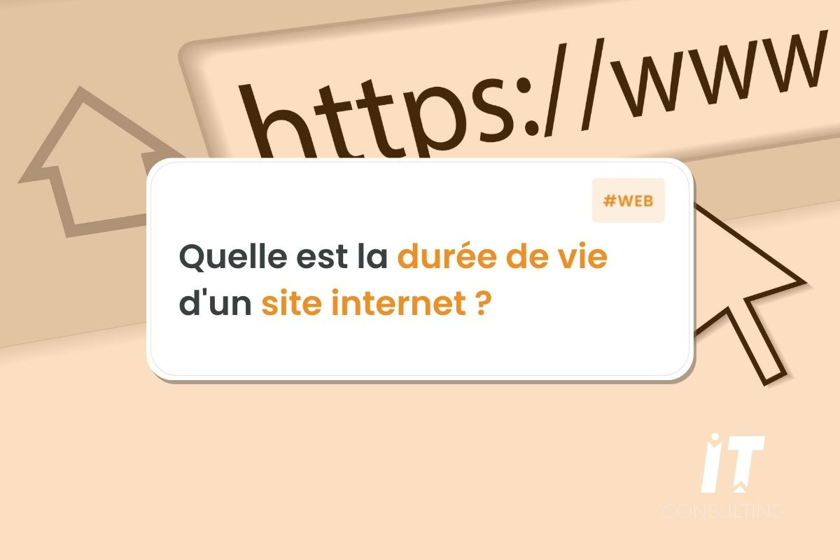 Quelle est la durée de vie d'un site internet?